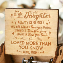 Load image into Gallery viewer, Mom To Daughter - You Are Loved More Than You Know - Engraved Music Box
